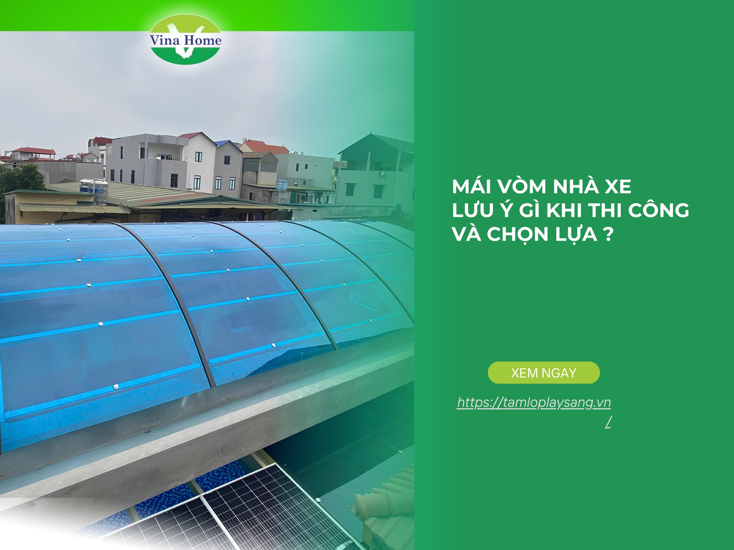 Mái vòm nhà xe - Lưu ý gì khi thi công và chọn lựa tấm polycarbonate?