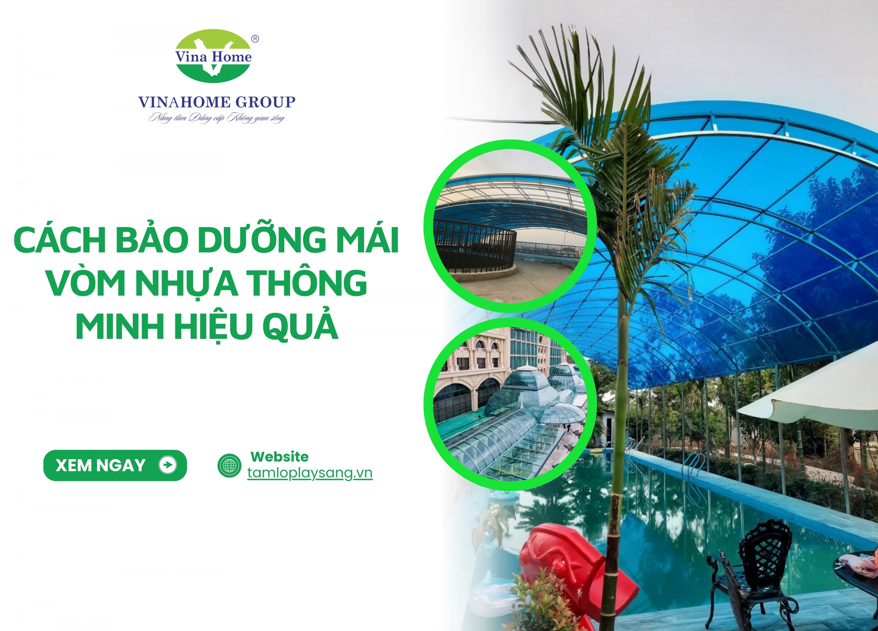 Cách bảo dưỡng mái vòm nhựa thông minh hiệu quả
