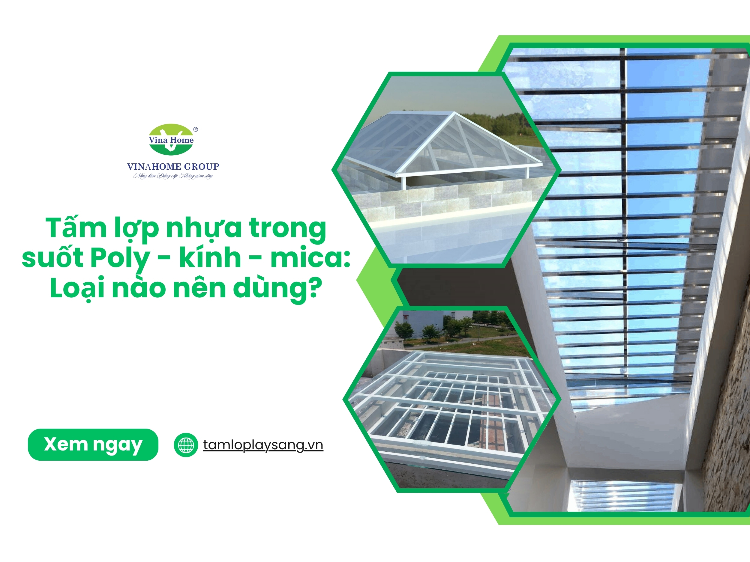 Tấm lợp nhựa trong suốt Poly - kính - mica: Loại nào bạn nên dùng?